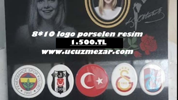Mezar Taşına 8×10 Porselen Resim Logo Fiyatları